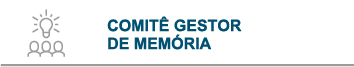 Botão - Comitê Gestor de Memória
