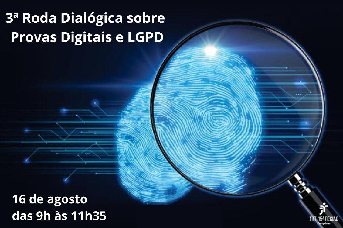 Imagem com uma lupa sobre digitais para falar da 3ª Roda Dialógica sobre Provas Digitais e LGPD