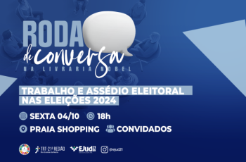 Roda de Conversa, em Natal, vai tratar do assédio eleitoral no ambiente de trabalho