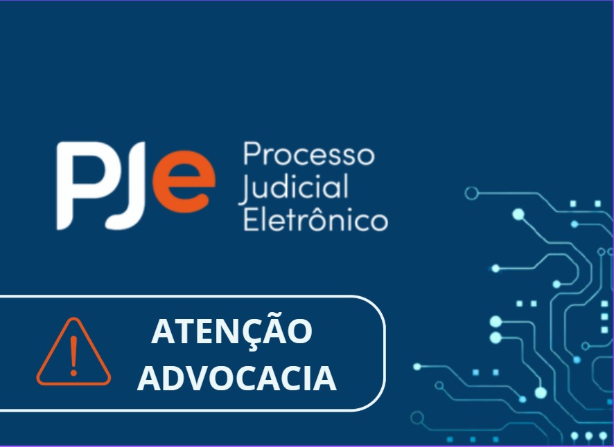 Imagem com um fundo azul, logo do Pje e o aviso ''Atenção Advocacia''.