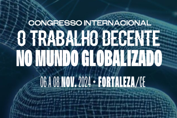 Imagem sobre o Congresso Internacional O Trabalho Decente no Mundo Globalizado 