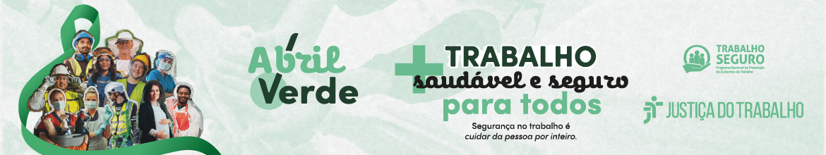 Banner da campanha Abril Verde, com foco em segurança do trabalho. A imagem mostra um grupo de diversos profissionais dentro de um laço verde, acompanhado do slogan: